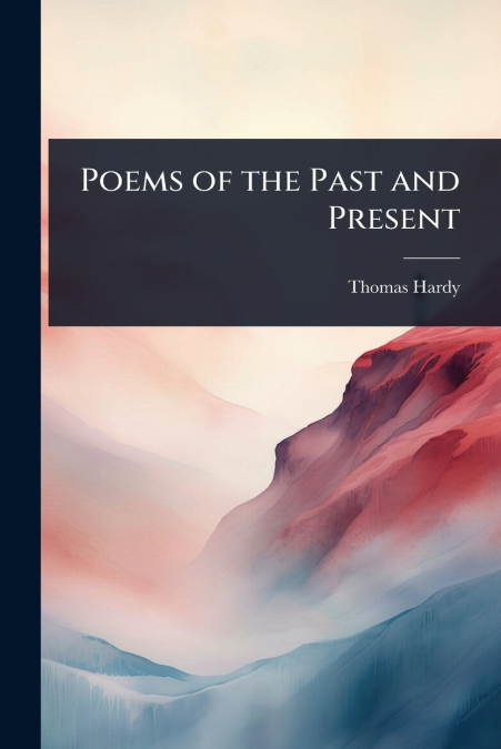 Poems of the Past and Present