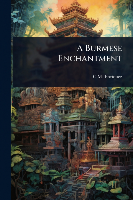 A Burmese Enchantment