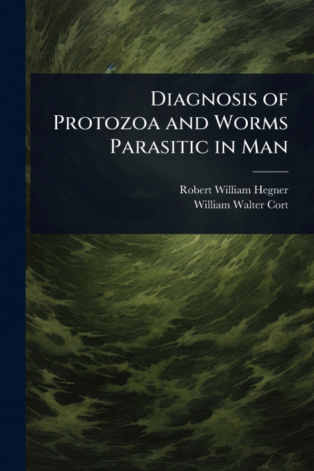 Diagnosis of Protozoa and Worms Parasitic in Man