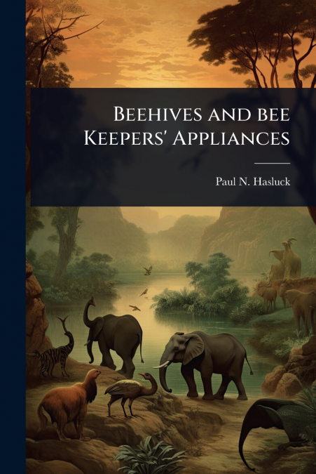 Beehives and bee Keepers’ Appliances