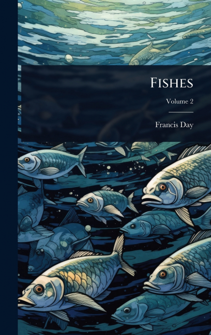 Fishes