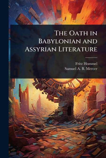 The Oath in Babylonian and Assyrian Literature