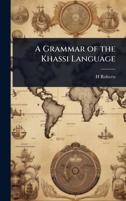A Grammar of the Khassi Language