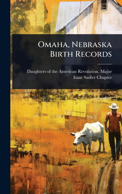 Omaha, Nebraska Birth Records