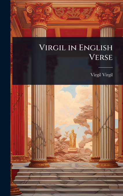 Virgil in English Verse