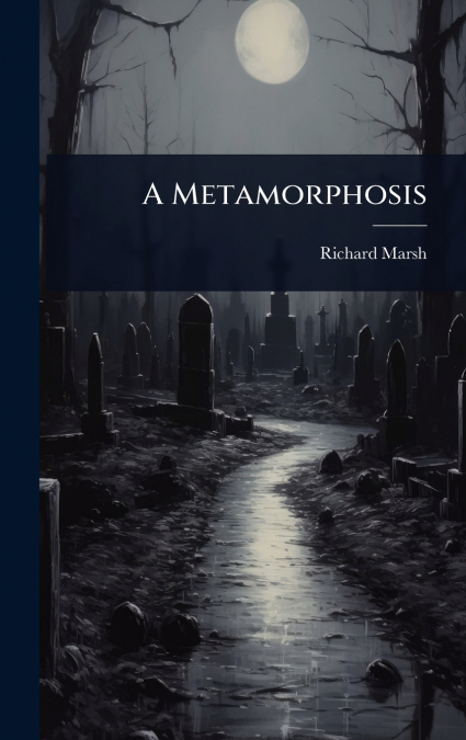 A Metamorphosis