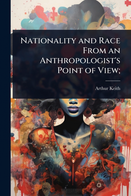 Nationality and Race From an Anthropologist’s Point of View;