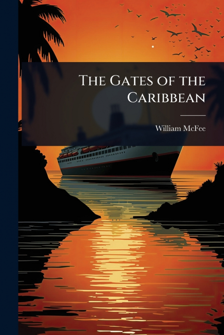 The Gates of the Caribbean