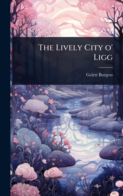 The Lively City o’ Ligg