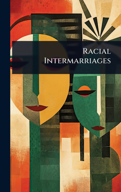 Racial Intermarriages