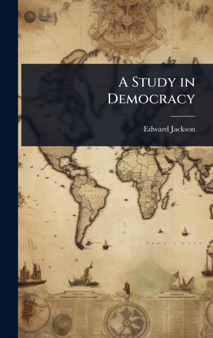 A Study in Democracy