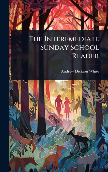The Interemediate Sunday School Reader