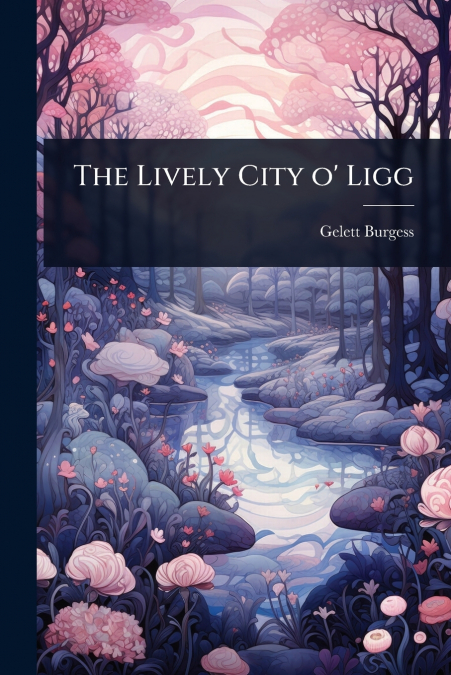 The Lively City o’ Ligg