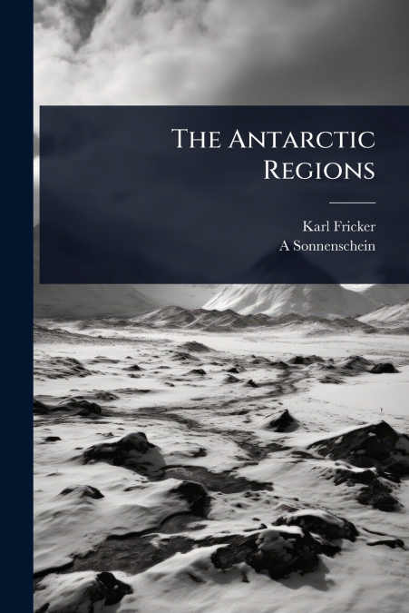 The Antarctic Regions