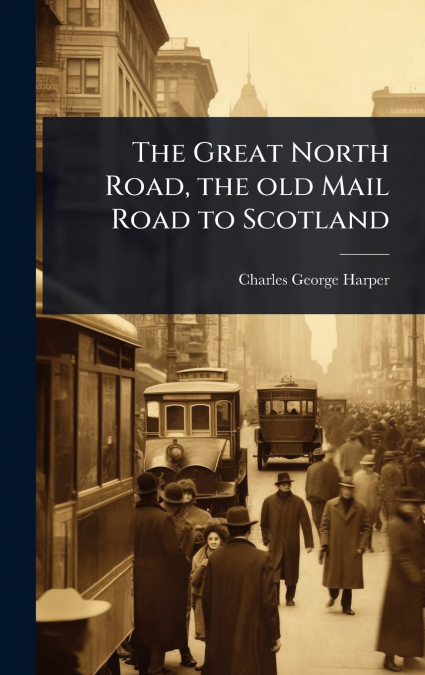 The Great North Road, the old Mail Road to Scotland