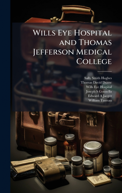 Wills Eye Hospital and Thomas Jefferson Medical College