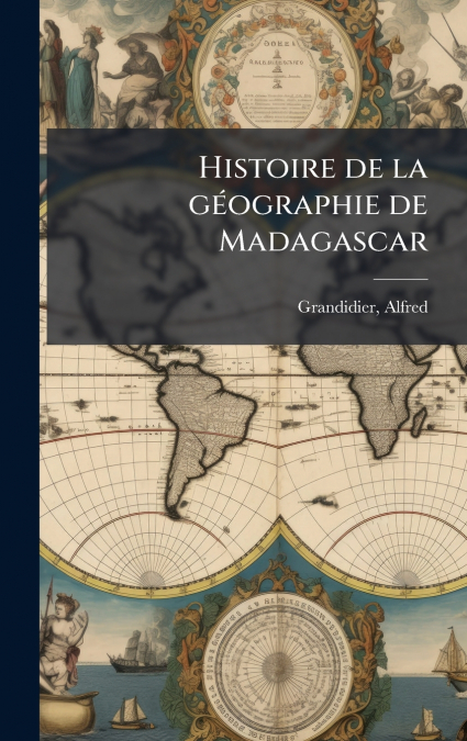 Histoire de la gÃ©ographie de Madagascar