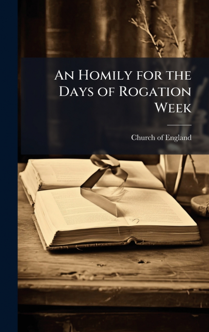 An Homily for the Days of Rogation Week