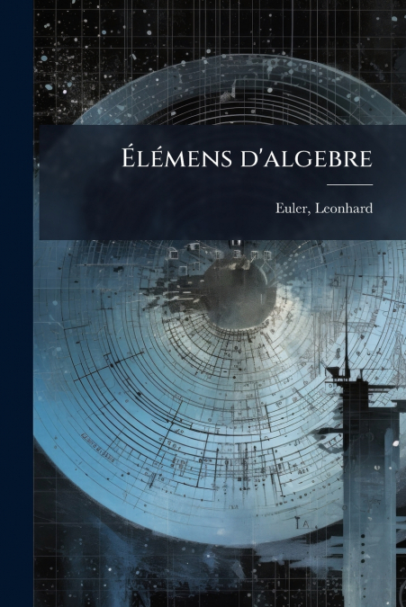 ÃlÃ©mens d’algebre