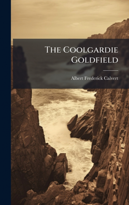 The Coolgardie Goldfield
