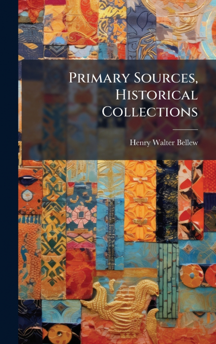 Primary Sources, Historical Collections