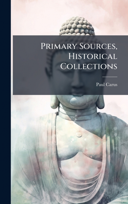 Primary Sources, Historical Collections
