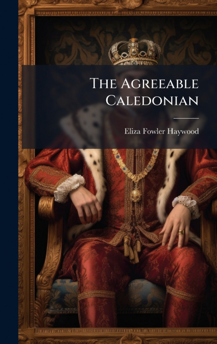 The Agreeable Caledonian