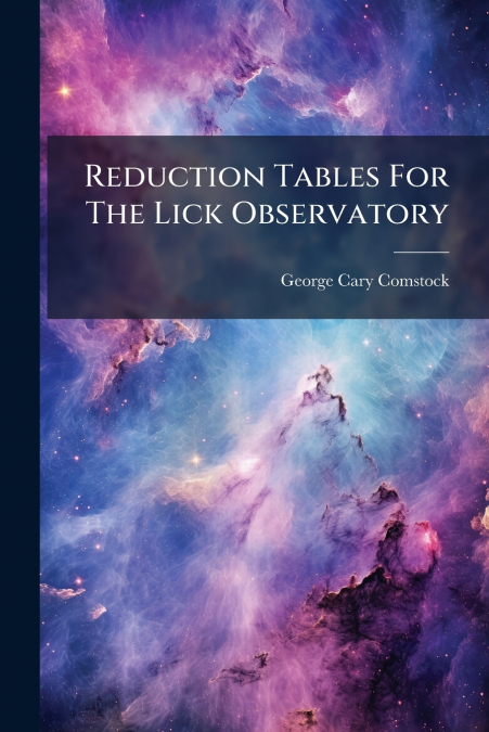 Reduction Tables For The Lick Observatory