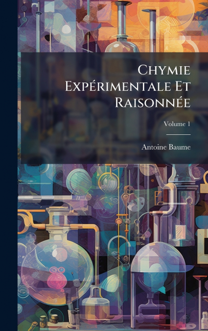 Chymie ExpÃ©rimentale Et RaisonnÃ©e