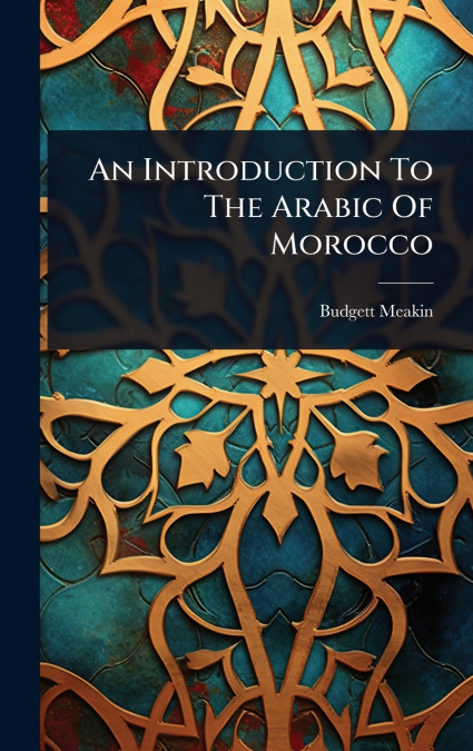 An Introduction To The Arabic Of Morocco