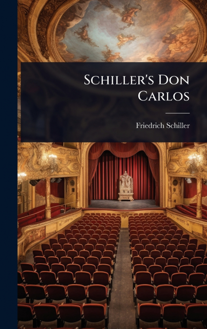 Schiller’s Don Carlos