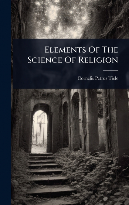 Elements Of The Science Of Religion