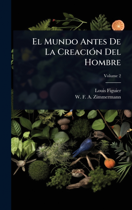 El Mundo Antes De La CreaciÃ³n Del Hombre
