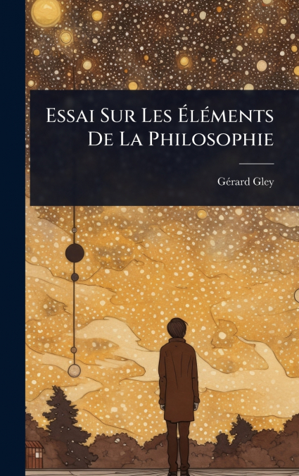 Essai Sur Les ÃlÃ©ments De La Philosophie