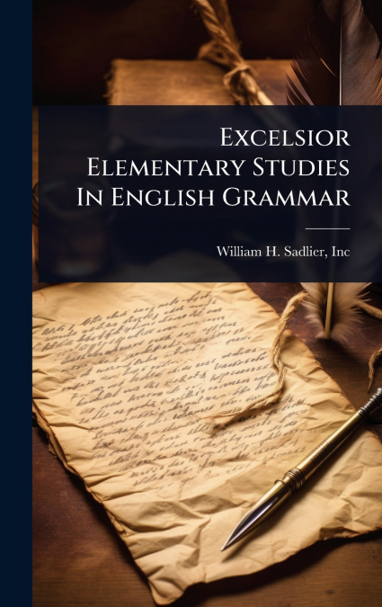 Excelsior Elementary Studies In English Grammar