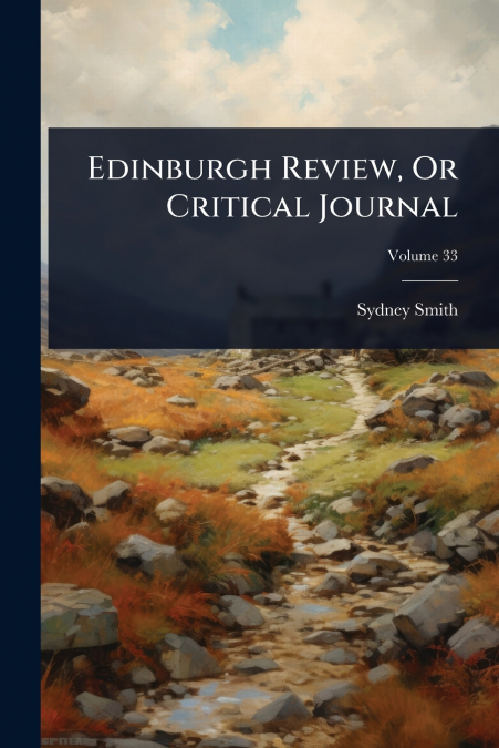 Edinburgh Review, Or Critical Journal