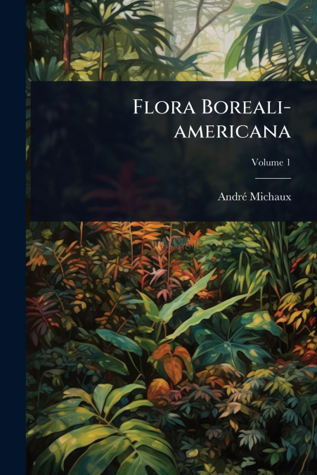 Flora Boreali-americana