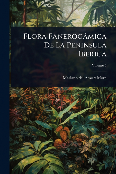 Flora FanerogÃ¡mica De La Peninsula Iberica