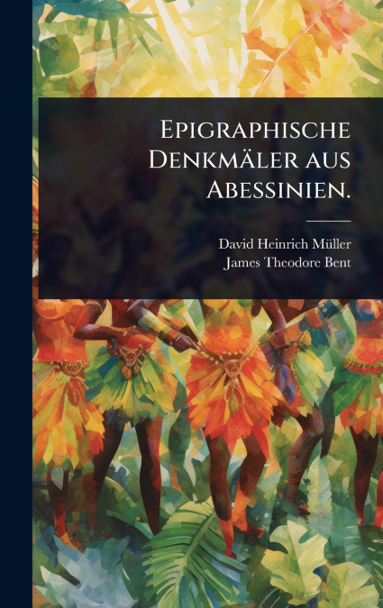 Epigraphische DenkmÃ¤ler aus Abessinien.