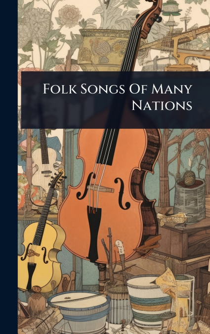Folk Songs Of Many Nations