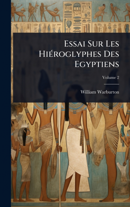 Essai Sur Les HiÃ©roglyphes Des Egyptiens