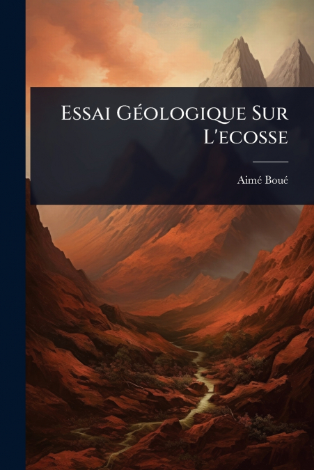 Essai GÃ©ologique Sur L’ecosse
