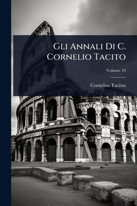 Gli Annali Di C. Cornelio Tacito