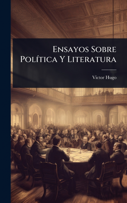 Ensayos Sobre PolÃ­tica Y Literatura