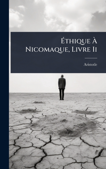 Ãthique Ã Nicomaque, Livre Ii