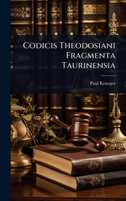 Codicis Theodosiani Fragmenta Taurinensia