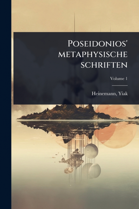 Poseidonios’ metaphysische schriften