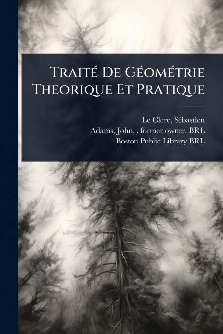 TraitÃ© De GÃ©omÃ©trie Theorique Et Pratique