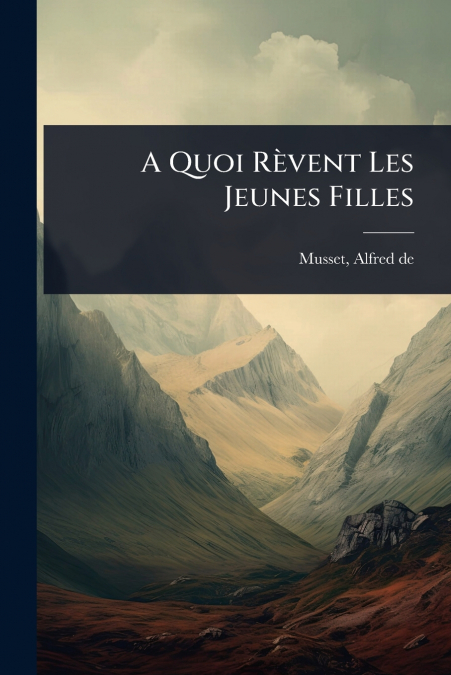 A Quoi RÃ¨vent Les Jeunes Filles