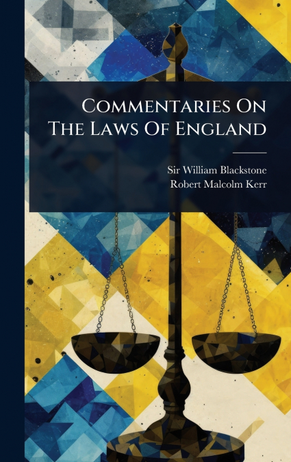 Commentaries On The Laws Of England